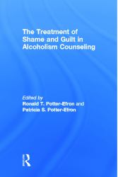 The Treatment of Shame and Guilt in Alcoholism Counseling