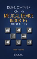 Design Controls for the Medical Device Industry, Second Edition