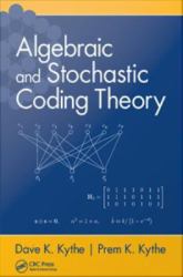 Algebraic and Stochastic Coding Theory