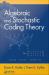 Algebraic and Stochastic Coding Theory