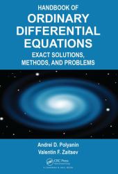 Handbook of Ordinary Differential Equations : Exact Solutions, Methods, and Problems