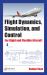 Flight Dynamics, Simulation, and Control : For Rigid and Flexible Aircraft