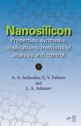 Nanosilicon : Properties, Synthesis, Applications, Methods of Analysis and Control