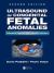 Ultrasound of Congenital Fetal Anomalies : Differential Diagnosis and Prognostic Indicators, Second Edition