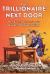 The Trillionaire Next Door : The Greedy Investor's Guide to Day Trading