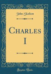 Charles I (Classic Reprint)