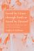 Saved by Grace Through Faith or Saved by Decree? : A Biblical and Theological Critique of Calvinist Soteriology