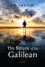 The Return of the Galilean : A Novel