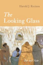 The Looking Glass : Far and Near