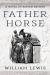 Father Horse : A Novel of Roman Britain