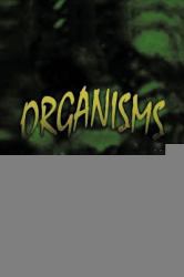 Organisms