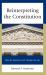 Reinterpreting the Constitution : How the Supreme Court Changes the Law