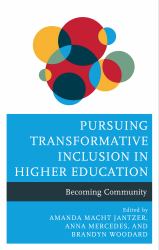 Pursuing Transformative Inclusion in Higher Education : Becoming Community