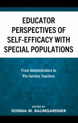 Educator Perspectives of Self-Efficacy with Special Populations : From Administrators to Pre-Service Teachers