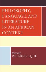 Philosophy, Language, and Literature in an African Context