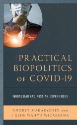 Practical Biopolitics of COVID-19 : Indonesian and Russian Experiences