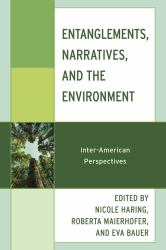 Entanglements, Narratives, and the Environment : Inter-American Perspectives