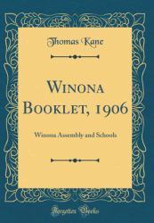 Winona Booklet 1906 : Winona Assembly and Schools (Classic Reprint)