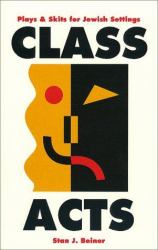 Class Acts : Plays and Skits for Jewish Settings