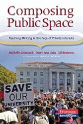 Composing Public Space : Teaching Writing in the Face of Private Interests