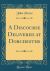 A Discourse Delivered at Dorchester (Classic Reprint)