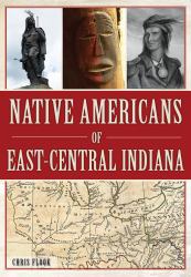 Native Americans of East Central Indiana