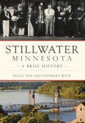 Stillwater, Minnesota : A Brief History