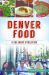 Denver Food : A Culinary Evolution