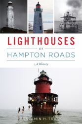 Lighthouses of Hampton Roads : A History