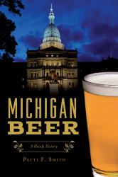 Michigan Beer : A Heady History