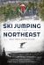 Ski Jumping in the Northeast : Small Towns and Big Dreams