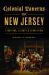 Colonial Taverns of New Jersey : Libations, Liberty and Revolution