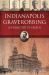 Indianapolis Graverobbing : A Syndicate of Death