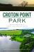 Croton Point Park : Westchester's Jewel on the Hudson