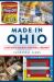 Made in Ohio : A History of Buckeye Invention and Ingenuity