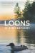 Loons of New Hampshire : Preserving a Natural Treasure