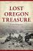 Lost Oregon Treasure