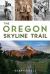 The Oregon Skyline Trail : A History