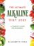 The Ultimate Alkaline Diet 2021 : A Complete Guide for Beginners