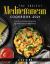 The Easiest Mediterranean Cookbook 2021 : Enjoy Easy and Delicious Recipies with Your Family