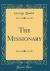 The Missionary (Classic Reprint)