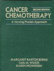 Cancer Chemotherapy : A Nursing Process Approach