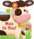 Moo to You!