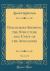 Discourses Showing the Structure and Unity of the Apocalypse, Vol. 1 of 3 (Classic Reprint)