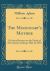 The Missionary's Mother : A Funeral Sermon on the Death of Mrs. Joanna Lathrop, May 24, 1851 (Classic Reprint)