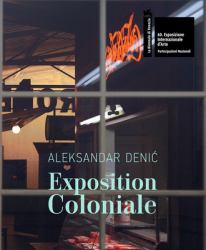 Aleksandar Denic: Exposition Coloniale : Serbian Pavilion: 60th International Art Exhibition, la Biennale Di Venezia