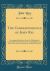 The Correspondence of John Ray : Consisting of Selections from the Philosophical Letters Published by Dr. Derham, and Original Letters of John Ray, in the Collection of the British Museum (Classic Reprint)