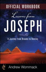 Lessons from Joseph Official Workbook : A Journey from Dreams to Destiny