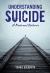 Understanding Suicide : A National Epidemic