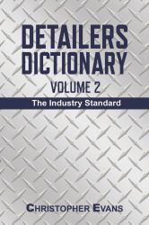 Detailers Dictionary Volume 2 : The Industry Standard